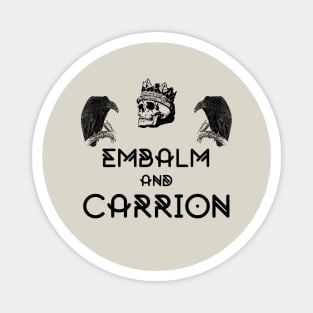 Embalm and Carrion Witch Goth Pun Magnet